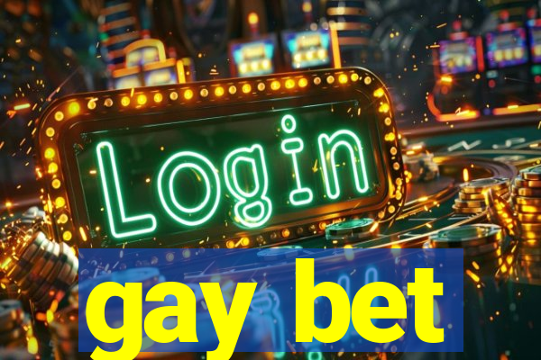 gay bet